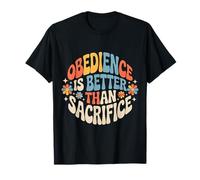 Obedience Is Better Than Sacrifice Biblia de motivación |- Camiseta
