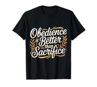 Obedience Is Better Than Sacrifice Motivation Bible |- Camiseta