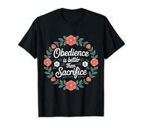 Obedience Is Better Than Sacrifice Motivation Bible - Camiseta
