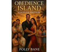 Obedience Island: Couples Edition: A Dark DDLG Reality Show of Pairs, Betrayal, and Erotic Surrender: 3