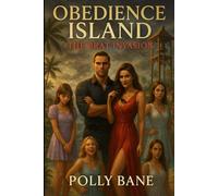 Obedience Island: The Brat Invasion: A Dark DDLG Reality Show of Brats, Diapers, and Dangerous Desire: 2