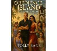 Obedience Island: The First Trial: A Dark DDLG Reality Show of Diapers, Discipline, and Desire: 1