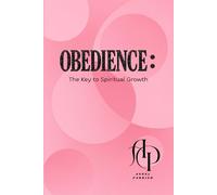 Obedience: The Key to Spiritual Growth