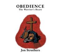 Obedience: The Warrior's Heart