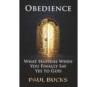 Obedience: What Happens When You Finally Say Yes to God