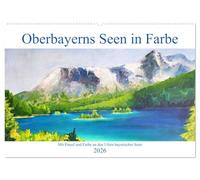 Oberbayerns Seen in Farbe - mit Pinsel und Farbe an den Ufern bayerischer Seen (Wandkalender 2026 DIN A2 quer), CALVENDO Monatskalender: In ... gemalte Bilder von Seen in Oberbayern.