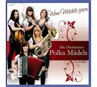 Oberkrainer Polka Mädels - Wenn Mädels feiern