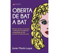 Oberta de bat a bat. Històries de dones en situació cronificada de sensellarisme, coreografiades des dels escenaris de l’educació social