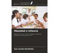 Obesidad e infancia: Reflexiones a partir de la red federal y estatal de enseñanza en Florianópolis - SC