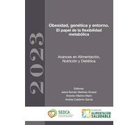 Obesidad, genética y entorno. El papel de la flexibilidad metabólica: 1 (Didot)