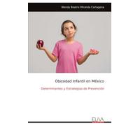 Obesidad Infantil en México: Determinantes y Estrategias de Prevención
