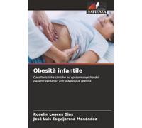 Obesità infantile: Caratteristiche cliniche ed epidemiologiche dei pazienti pediatrici con diagnosi di obesità