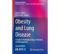 Obesity and Lung Disease: A Guide to Pathophysiology, Evaluation, and Management (Respiratory Medicine)