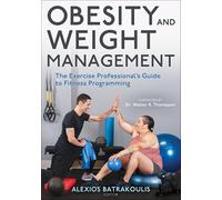 Obesity and Weight Management: The Exercise Professional's Guide to Fitness Programming