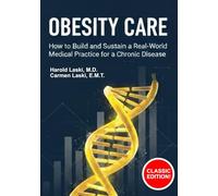 Obesity Care: How to Build and Sustain a Real-Word Medical Practice for a Chronic Disease