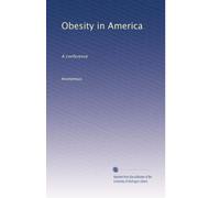 Obesity in America: A conference