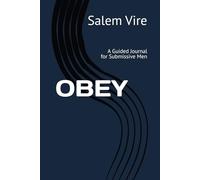 OBEY: A Guided Journal for Submissive Men
