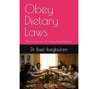 Obey Dietary Laws: The Panacea for All Generational Illnesses. (The Kingdom of God)