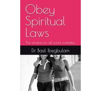 Obey Spiritual Laws: The solution for all social maladies.