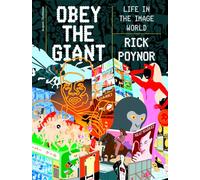 Obey the Giant: Life in the Image World