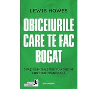 Obiceiurile care te fac bogat - Lewis Howes, Biblioteca lui Morar, Editie in limba romana