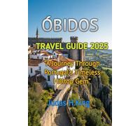 ÓBIDOS TRAVEL GUIDE 2025