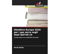 Obiettivo Europa 2020 per i gas serra negli Stati dell'UE-15: Il quadro della curva ambientale di Kuznets