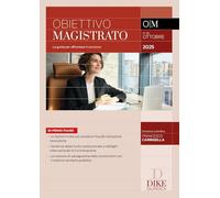 Obiettivo magistrato. La guida per affrontare il concorso. Ottobre 2025 (2025) (Vol. 88)