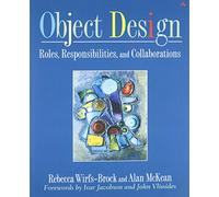 Object Design: Roles, Responsibilities, and Collaborations