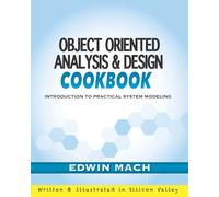 Object Oriented Analysis & Design Cookbook: Introduction to Practical System Modeling
