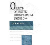 [(Object Oriented Programming Using C++)] [By (author) Ira Pohl] published on (December, 1996)