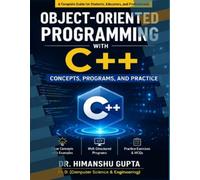 Object-Oriented Programming with C++: Concepts, Programs, and Practice