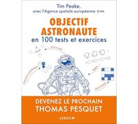 Objectif astronaute en 100 tests et exercices