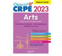 Objectif Crpe 2023 - Arts - Epreuve Écrite Dadmissibilité (ebook)