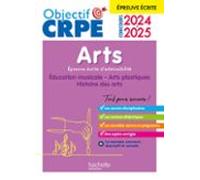 Objectif Crpe 2025 - Arts - Epreuve Écrite Dadmissibilité (ebook)