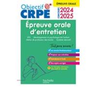 Objectif Crpe 2025 - Réussir Lépreuve Orale Dentretien (ebook)