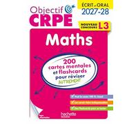 Objectif CRPE 2027-2028 - Maths - 200 cartes mentales et flashcards - Écrit et oral - L3