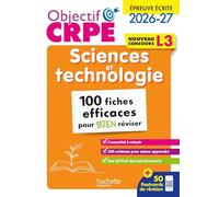 Objectif CRPE - Epreuve écrite nouveau concours L3 Sciences et technologie - 100 fiches efficaces pour bien réviser - L3: 100 fiches efficaces pour bien réviser