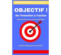 OBJECTIF !: De l'intention à l'action