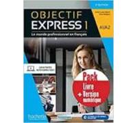 objectif express 1 3ème édition-pack livre de l élève + version numéri