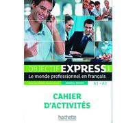 Objectif Express 1 - Nouvelle édition. Cahier d'activités + Karte: Le monde professionnel en français