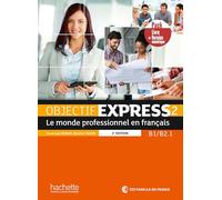 OBJECTIF EXPRESS 2 PACK LIVRE + V NUMER: Le monde professionnel en français, pack livre + version numérique: Vol. 2 (HACHETTE)