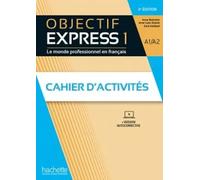 Objectif Express Cahier d'activités niveau 1 / Troisième Edition