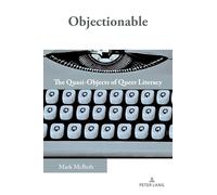 Objectionable: The Quasi-Objects of Queer Literacy: 28 (Studies in Composition and Rhetoric)
