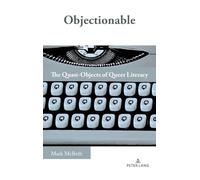 Objectionable: The Quasi-Objects of Queer Literacy: 28 (Studies in Composition and Rhetoric)