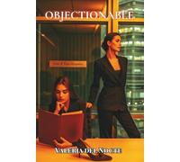 Objectionable: Una novela lésbica de suspenso psicológico y romance oscuro entre mujeres fuertes, secretos legales y atracción peligrosa en el corazón de Madrid.