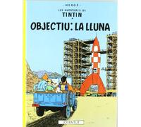 Objectiu: la Lluna (LES AVENTURES DE TINTIN CATALA)