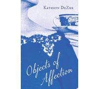 Objects of Affection: A Memoir in Essays