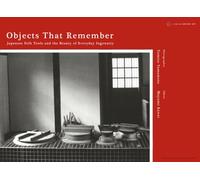 Objects That Remember: Japanese Folk Tools and the Beauty of Everyday Ingenuity