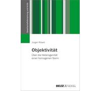 Objektivität: Über die Heterogenität einer homogenen Norm